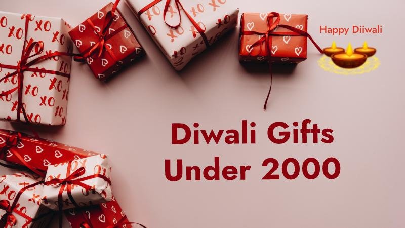 Diwali Gifts Under 2000
